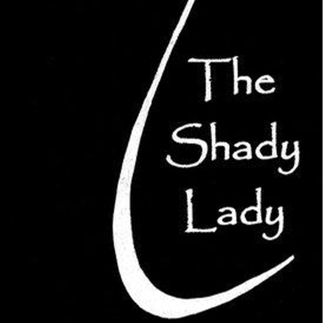 The Shady Lady